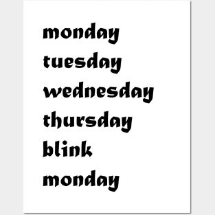 Monday, Tuesday, Wednesday, Thursday blink Monday days of the week funny Posters and Art